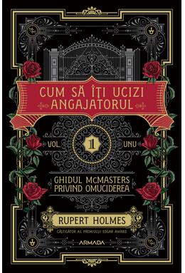 Copertă produs Cum să &icirc;ţi ucizi angajatorul (Vol. 1)