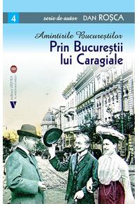 Copertă produs Amintirile Bucureștilor 4