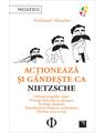 Copertă produs Acţionează şi g&acirc;ndeşte ca Nietzsche - thumb 1