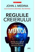 Regulile creierului pentru muncă
