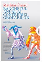 Copertă produs Banchetul anual al confreriei groparilor