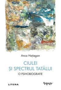 Copertă produs Ciulei și spectrul Tatălui