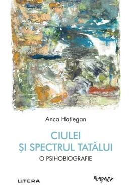 Copertă produs Ciulei și spectrul Tatălui