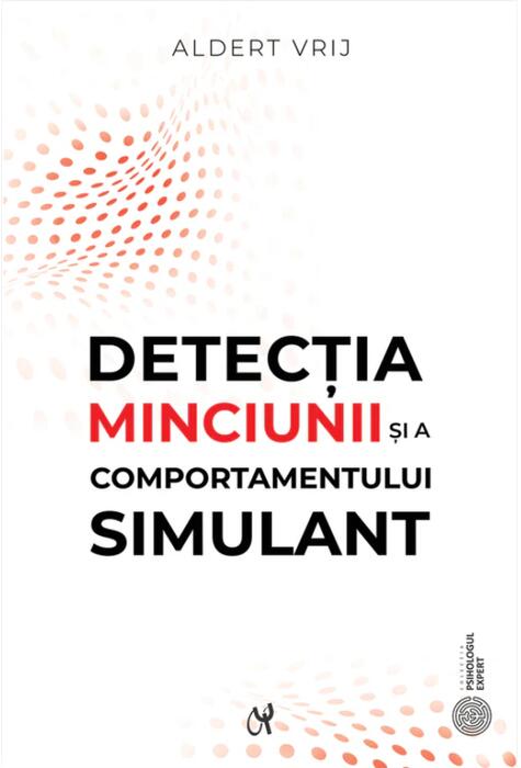 Copertă produs Detecţia minciunii şi a comportamentului simulant: dileme şi oportunităţi