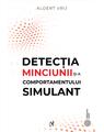 Copertă produs Detecţia minciunii şi a comportamentului simulant: dileme şi oportunităţi - thumb 1