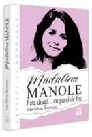 Mădălina Manole. Fată dragă... cu părul de foc