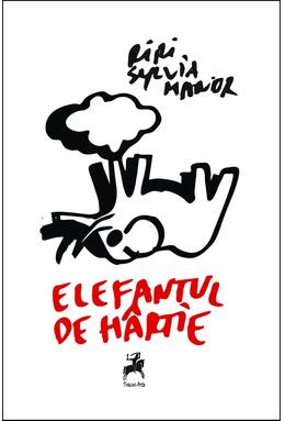 Copertă produs Elefantul de h&acirc;rtie
