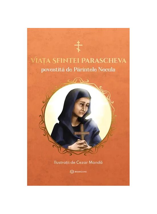 Copertă produs Viața Sfintei Parascheva povestită de părintele Necula - gallery big 1