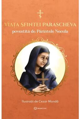 Copertă produs Viața Sfintei Parascheva povestită de părintele Necula