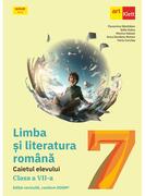 Limba si literatura rom&acirc;nă. Caietul elevului clasa a VII-a