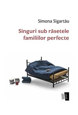 Copertă produs Singuri sub r&acirc;setele familiilor perfecte