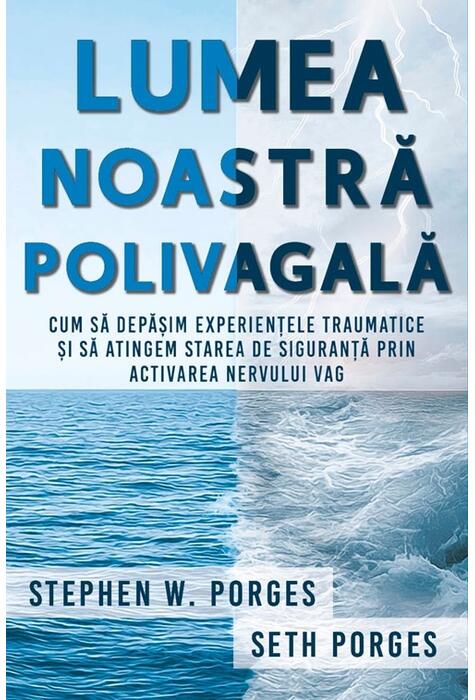 Copertă produs Lumea noastră polivagală