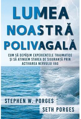 Copertă produs Lumea noastră polivagală