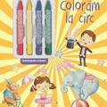 Copertă produs Colorăm la circ. Carte de colorat cu 4 creioane cerate - gallery small 