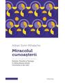 Copertă produs Miracolul cunoașterii - thumb 1
