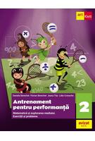 Antrenament pentru performanță. Matematică și explorarea mediului. Exerciții și probleme. Clasa a II-a