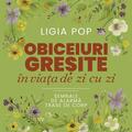 Copertă produs Obiceiuri greșite &icirc;n viața de zi cu zi - gallery small 