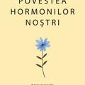 Copertă produs Povestea hormonilor noștri - gallery small 