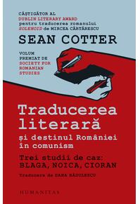 Copertă produs Traducerea literară și destinul Rom&acirc;niei &icirc;n comunism