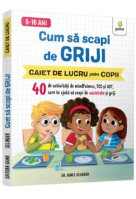 Copertă produs Cum să scapi de griji