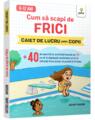 Copertă produs Cum să scapi de frici - thumb 1