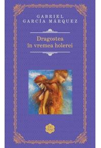 Copertă produs Dragostea în vremea holerei