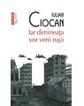 Copertă produs Iar dimineața vor veni rușii - thumb 1