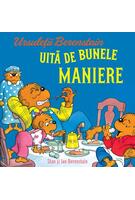 Ursuleții Berenstain uită de bunele maniere (Vol. 1)