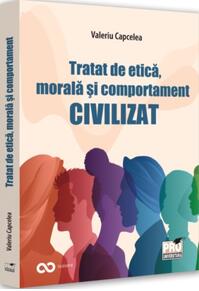 Copertă produs Tratat de etică, morală și comportament civilizat