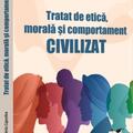 Copertă produs Tratat de etică, morală și comportament civilizat - gallery small 