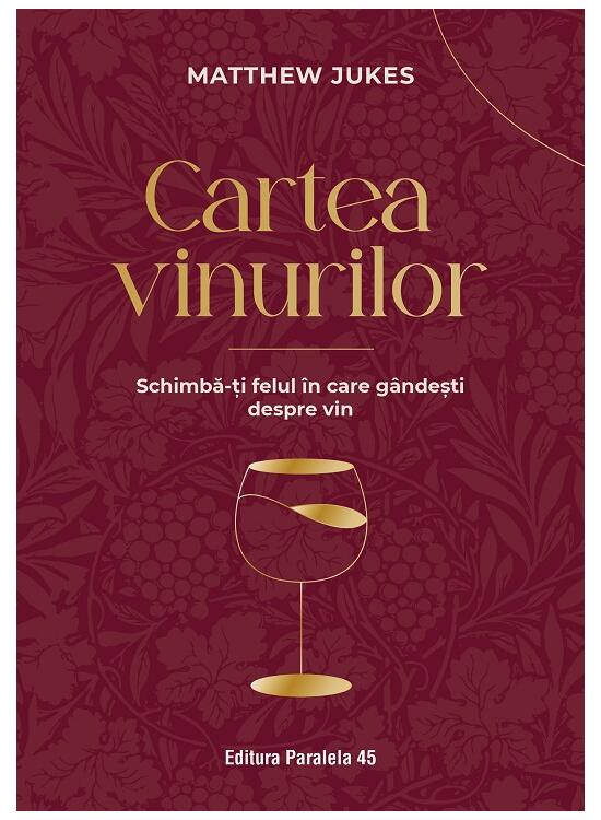 Copertă produs Cartea vinurilor. Schimbă-ți felul &icirc;n care g&acirc;ndești despre vin - gallery big 1