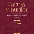Copertă produs Cartea vinurilor. Schimbă-ți felul &icirc;n care g&acirc;ndești despre vin - gallery small 