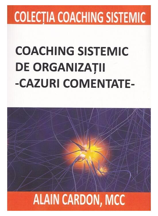 Copertă produs Coaching sistemic de organizații - cazuri comentate - gallery big 1