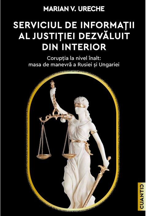 Copertă produs Serviciul de Informații al justiției dezvăluit din interior