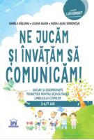 Ne jucăm și învățăm să comunicăm