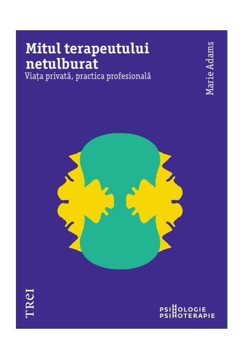 Copertă produs Mitul terapeutului netulburat