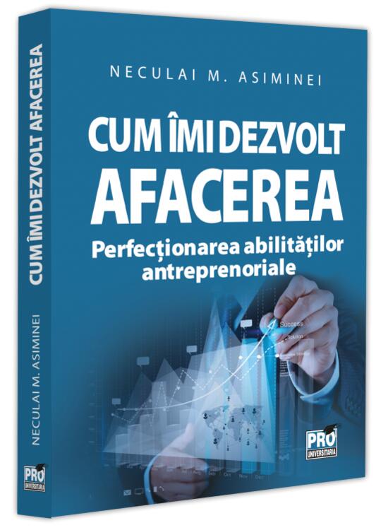 Copertă produs Cum &icirc;mi dezvolt afacerea - gallery big 1