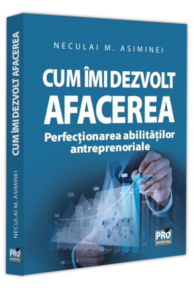 Cum &icirc;mi dezvolt afacerea