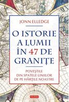 Imagine produs O istorie a lumii &icirc;n 47 de graniţe