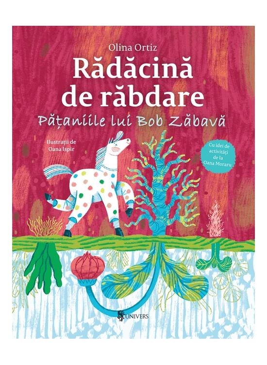 Copertă produs Rădăcină de răbdare. Pățaniile lui Bob Zăbavă - gallery big 1