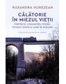 Copertă produs Călătorie &icirc;n miezul vieții - thumb 1