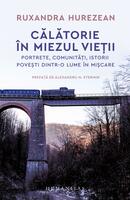 Călătorie &icirc;n miezul vieții