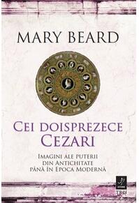 Copertă produs Cei doisprezece Cezari: imagini ale puterii din Antichitate până în Epoca Modernă