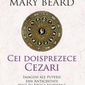 Copertă produs Cei doisprezece Cezari: imagini ale puterii din Antichitate p&acirc;nă &icirc;n Epoca Modernă - gallery small 
