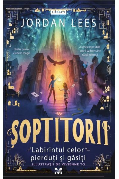 Șoptitorii: Labirintul celor pierduți și găsiți (Vol. 1)