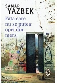 Copertă produs Fata care nu se putea opri din mers