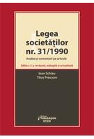Legea societăților nr. 31/1990. Analize și comentarii pe articole. Ediția a 3-a, revăzută, adăugită și actualizată