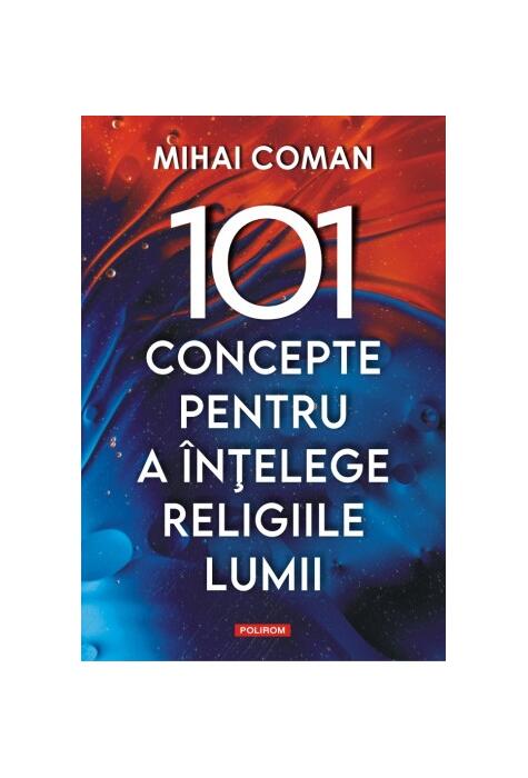 Copertă produs 101 concepte pentru a &icirc;nţelege religiile lumii