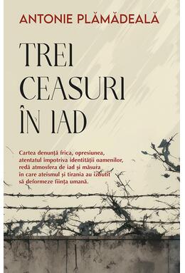 Copertă produs Trei ceasuri &icirc;n iad