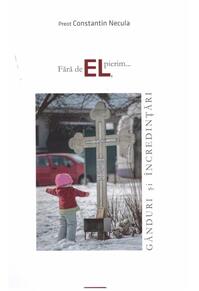 Copertă produs Fără de EL, pierim...